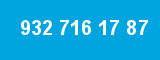 932 716 17 87